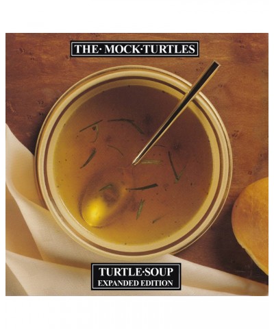 The Mock Turtles TURTLE SOUP: EXPANDED EDITION CD $17.16 CD