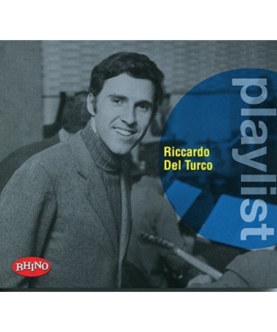 Riccardo Del Turco PLAYLIST: RICCARDO DEL TURCO CD $17.46 CD