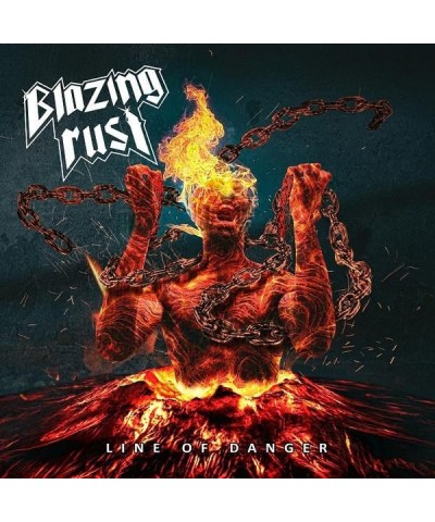 Blazing Rust LINE OF DANGER CD $13.80 CD