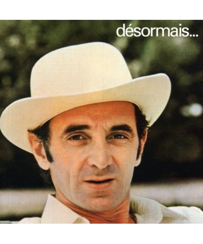 Charles Aznavour DESORMAIS CD $13.94 CD