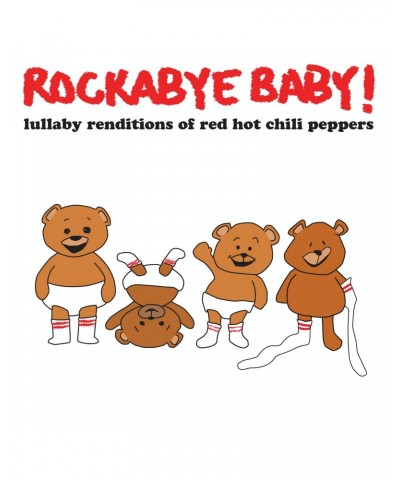 Rockabye Baby! LULLABY RENDITIONS OF RED HOT CHILI PEPPERS CD $11.45 CD