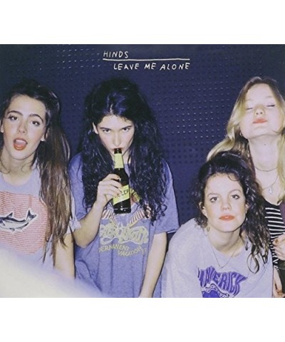 Hinds LEAVE ME ALONE CD $10.62 CD