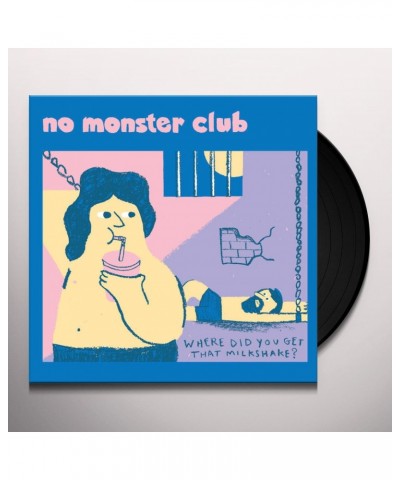 No Monster Club WHERE DID YOU GET THAT MILKSHAKE Vinyl Record $8.33 Vinyl