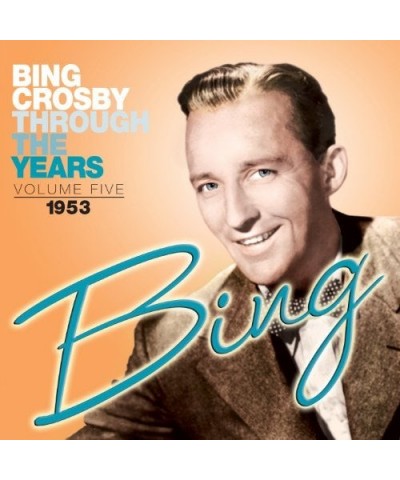 Bing Crosby THROUGH THE YEARS 6: 1953 CD $10.34 CD