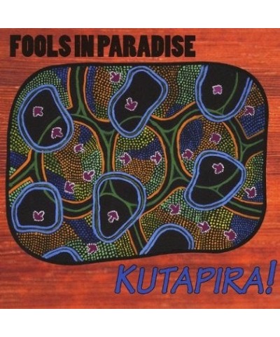 Fools In Paradise KUTAPIRA! CD $11.51 CD