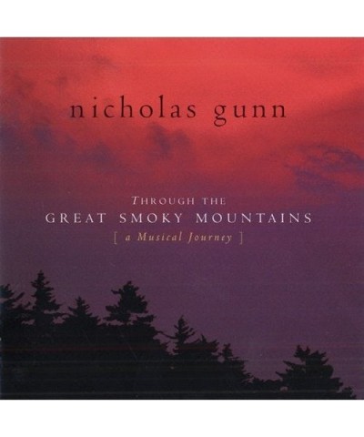 Nicholas Gunn THROUGH THE GREAT SMOKY MOUNTAINS CD $6.40 CD