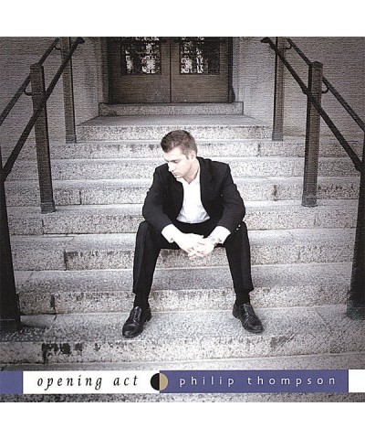 Phil Thompson OPENING ACT CD $5.24 CD