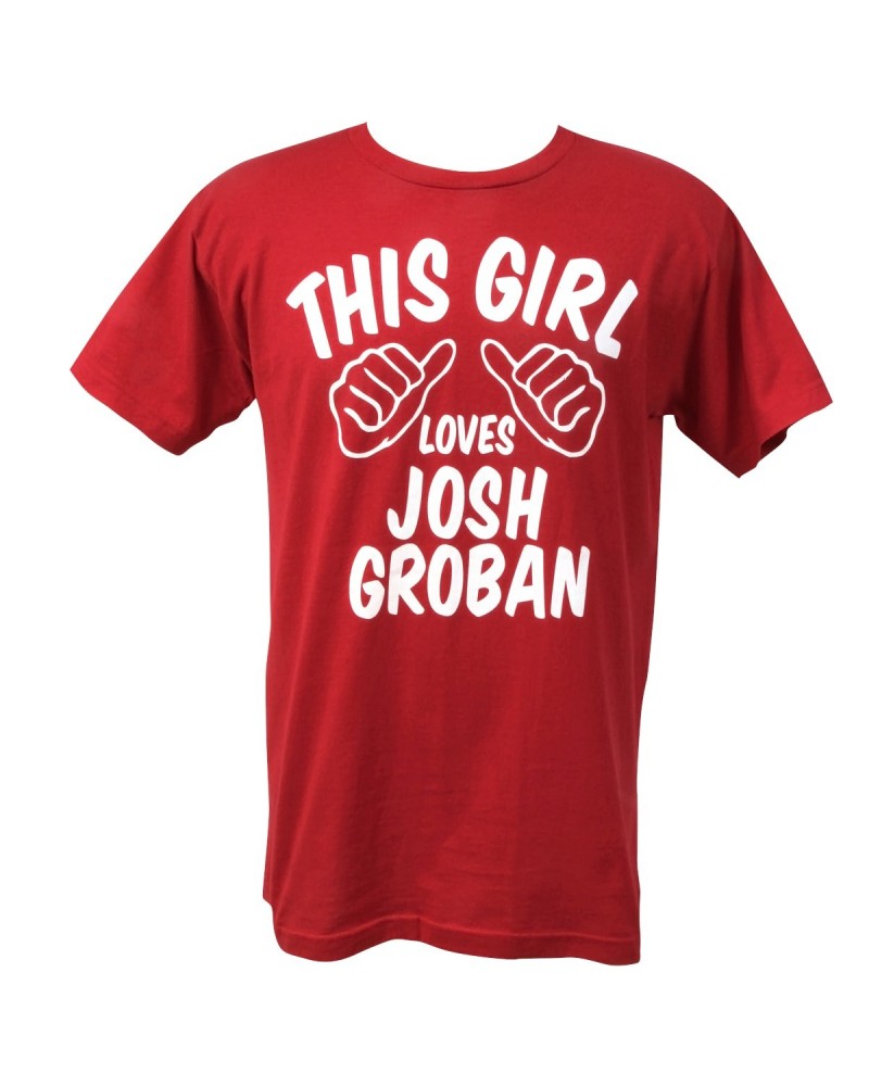 Josh Groban This Girl T-Shirt $7.02 Shirts