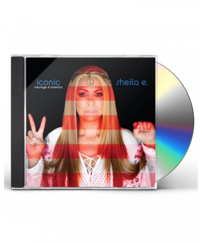 Sheila E. ICONIC MESSAGE 4 AMERICA CD $13.11 CD