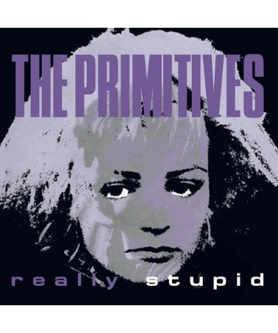 The Primitives 824769 REALLY STUPID Vinyl Record $6.23 Vinyl