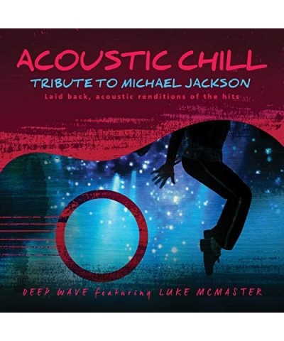 Deep Wave ACOUSTIC CHILL: TRIBUTE TO MICHAEL JACKSON CD $9.26 CD