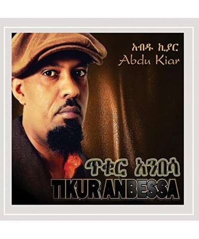 Abdu Kiar TIKUR ANBESSA CD $12.90 CD