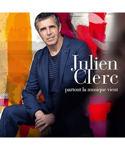 Julien Clerc PARTOUT LA MUSIQUE VIENT: LIMITED CD $9.29 CD