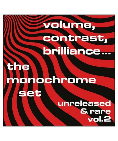 The Monochrome Set VOLUME CONTRAST BRILLIANCE UNRELEASED & RARE 2 Vinyl Record $8.84 Vinyl