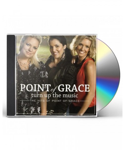 Point Of Grace TURN UP THE MUSIC: THE HITS OF POINT OF GRACE CD $21.12 CD