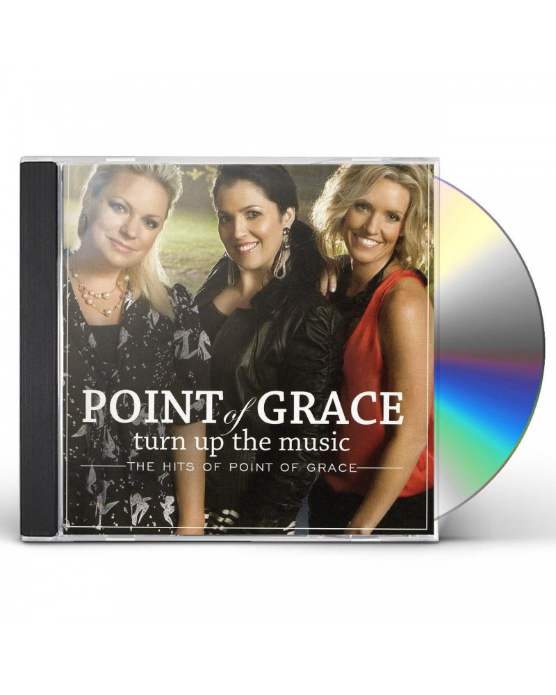 Point Of Grace TURN UP THE MUSIC: THE HITS OF POINT OF GRACE CD $21.12 CD