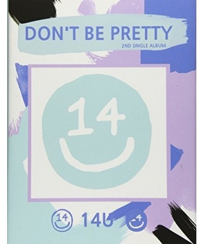 14U DON'T BE PRETTY CD $13.64 CD