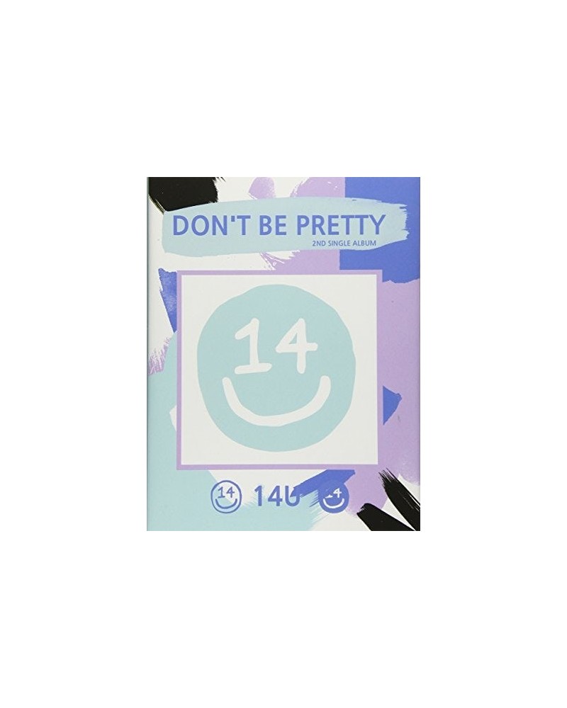 14U DON'T BE PRETTY CD $13.64 CD