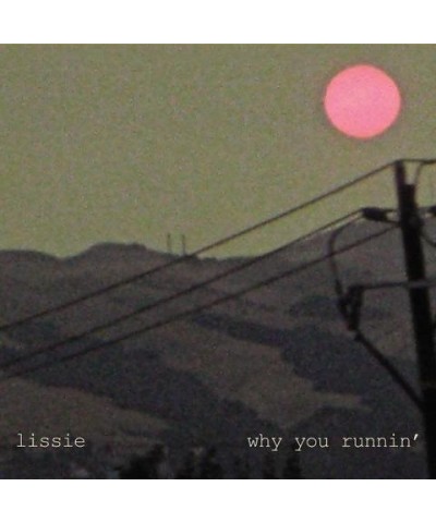 Lissie WHY YOU RUNNIN' EP CD $13.98 Vinyl