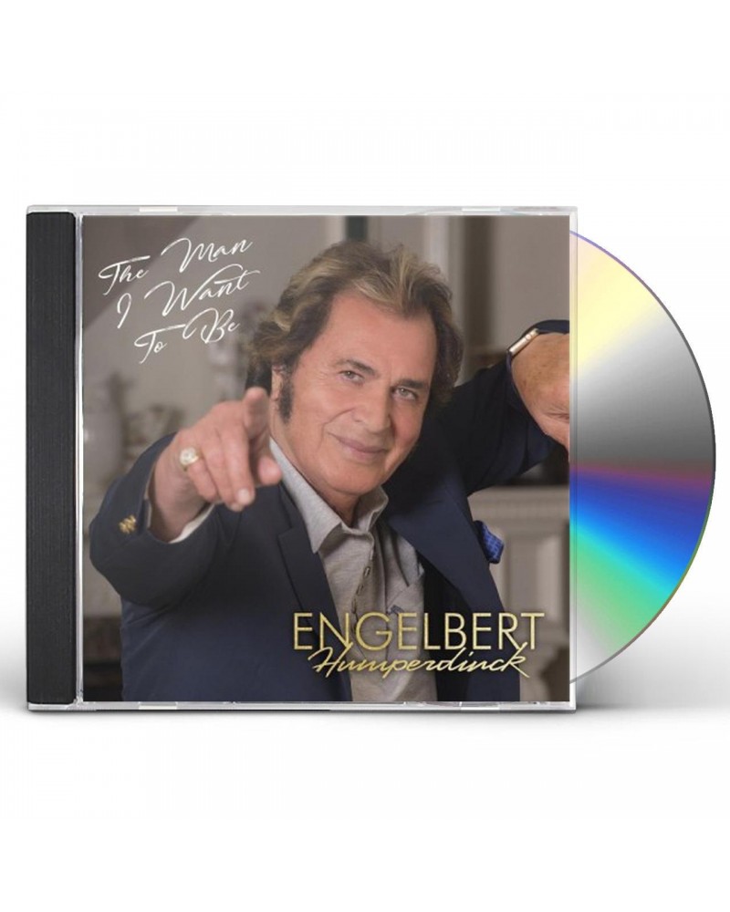 Engelbert Humperdinck MAN I WANT TO BE CD $34.64 CD