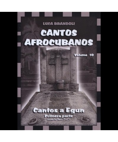 Luca Brandoli CANTOS AFROCUBANOS 10 CANTOS A EGUN PRIMERA PARTE CD $6.96 CD